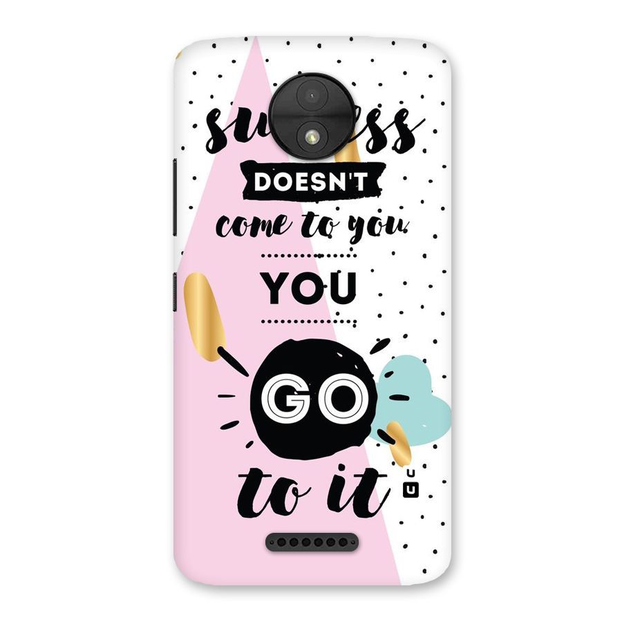 Go To Success Back Case for Moto C