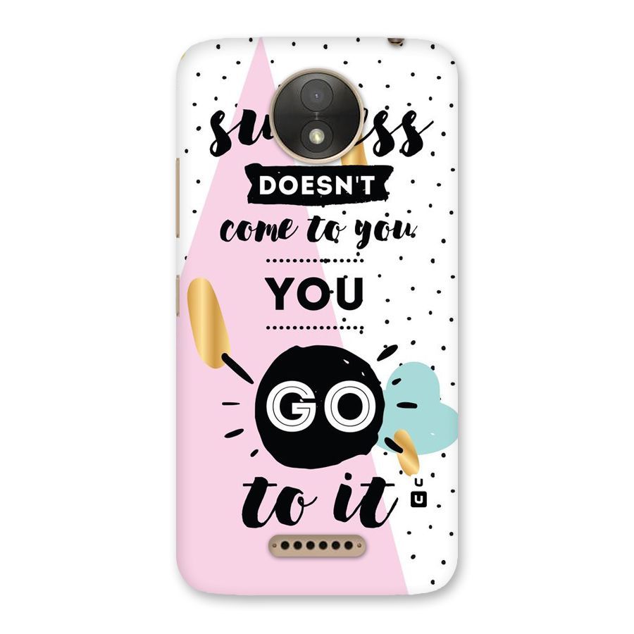 Go To Success Back Case for Moto C Plus