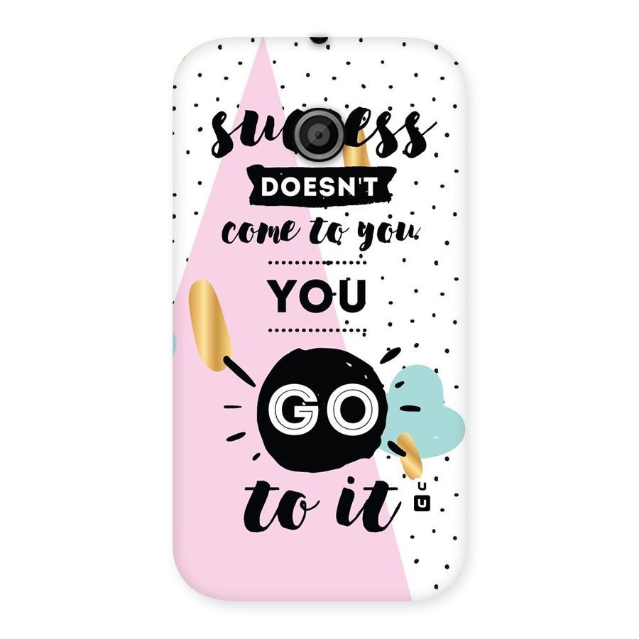 Go To Success Back Case for Moto E