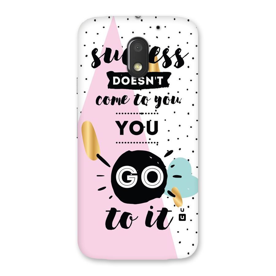 Go To Success Back Case for Moto E3 Power