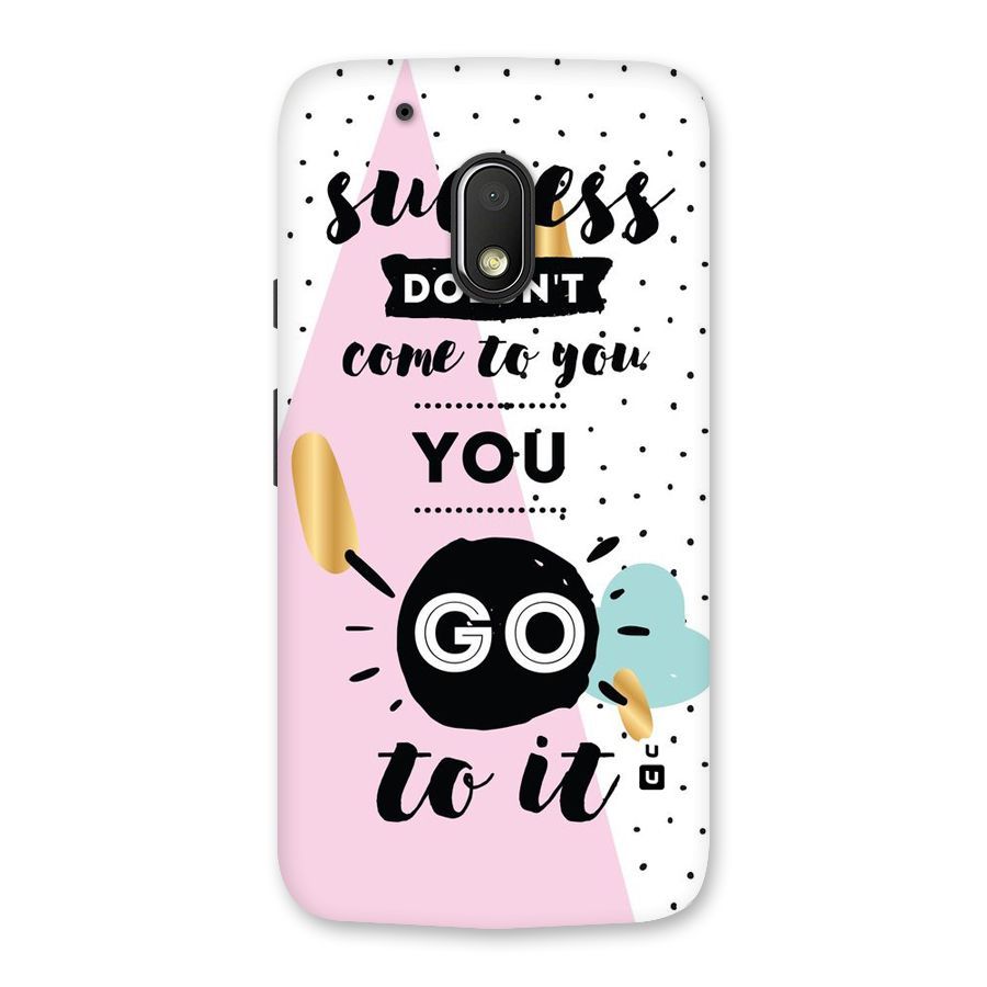 Go To Success Back Case for Moto G4 Play