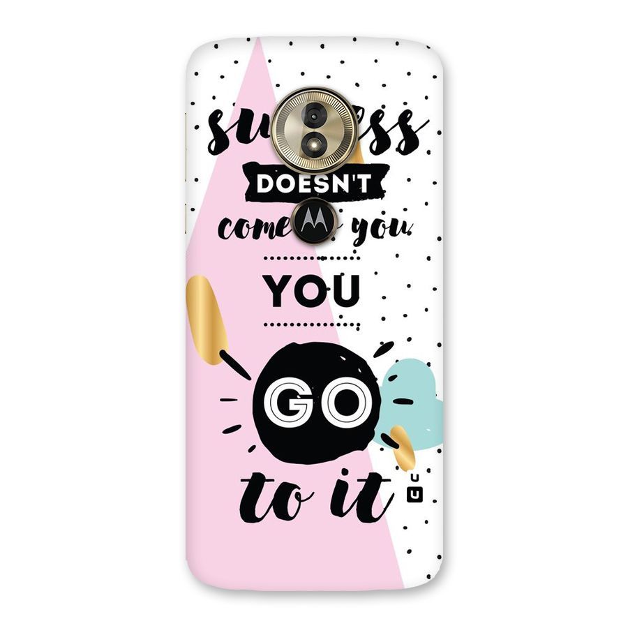 Go To Success Back Case for Moto G6 Play