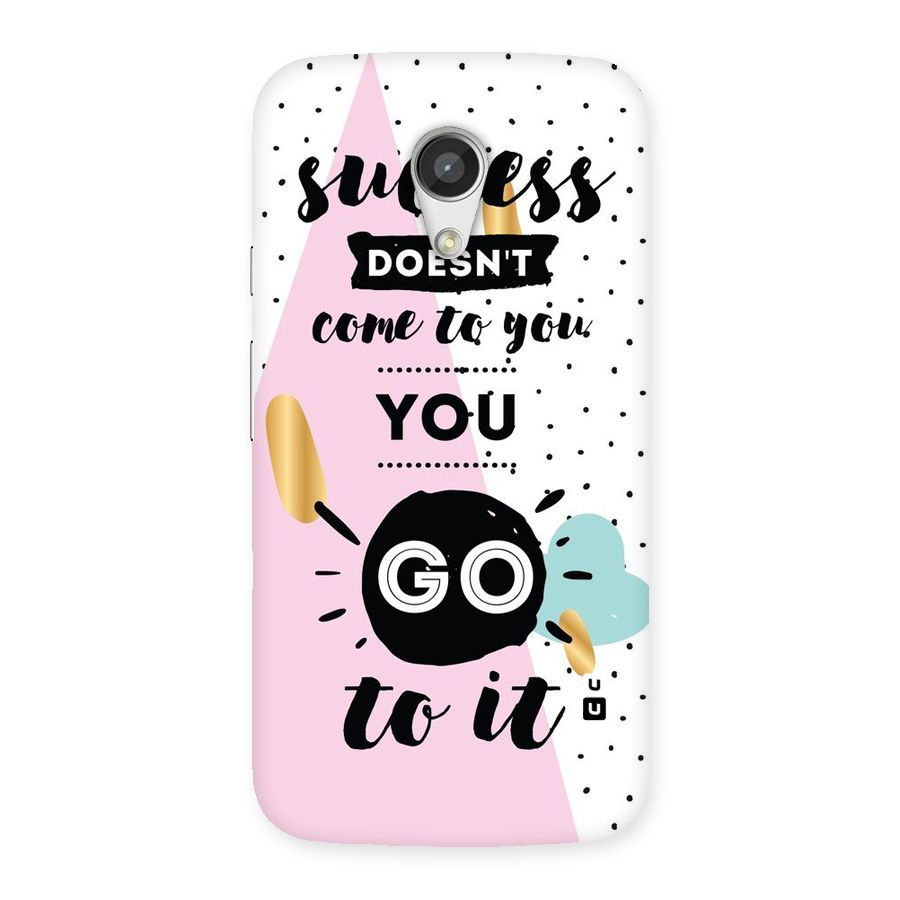 Go To Success Back Case for Moto G 2nd Gen