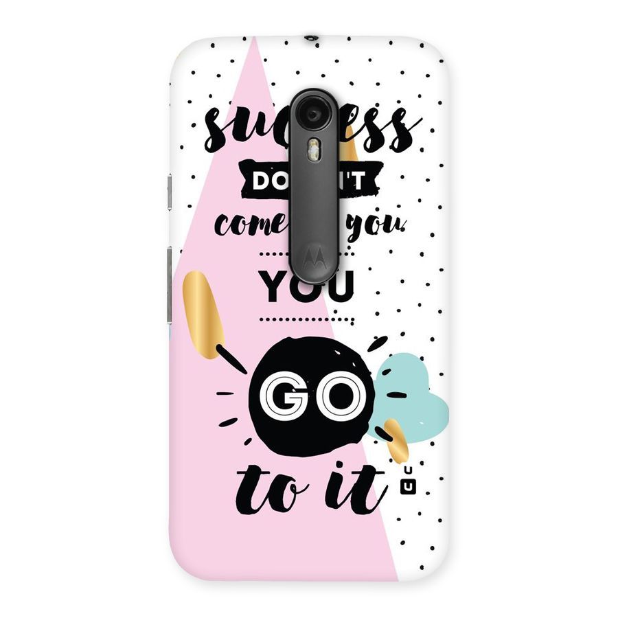 Go To Success Back Case for Moto G Turbo