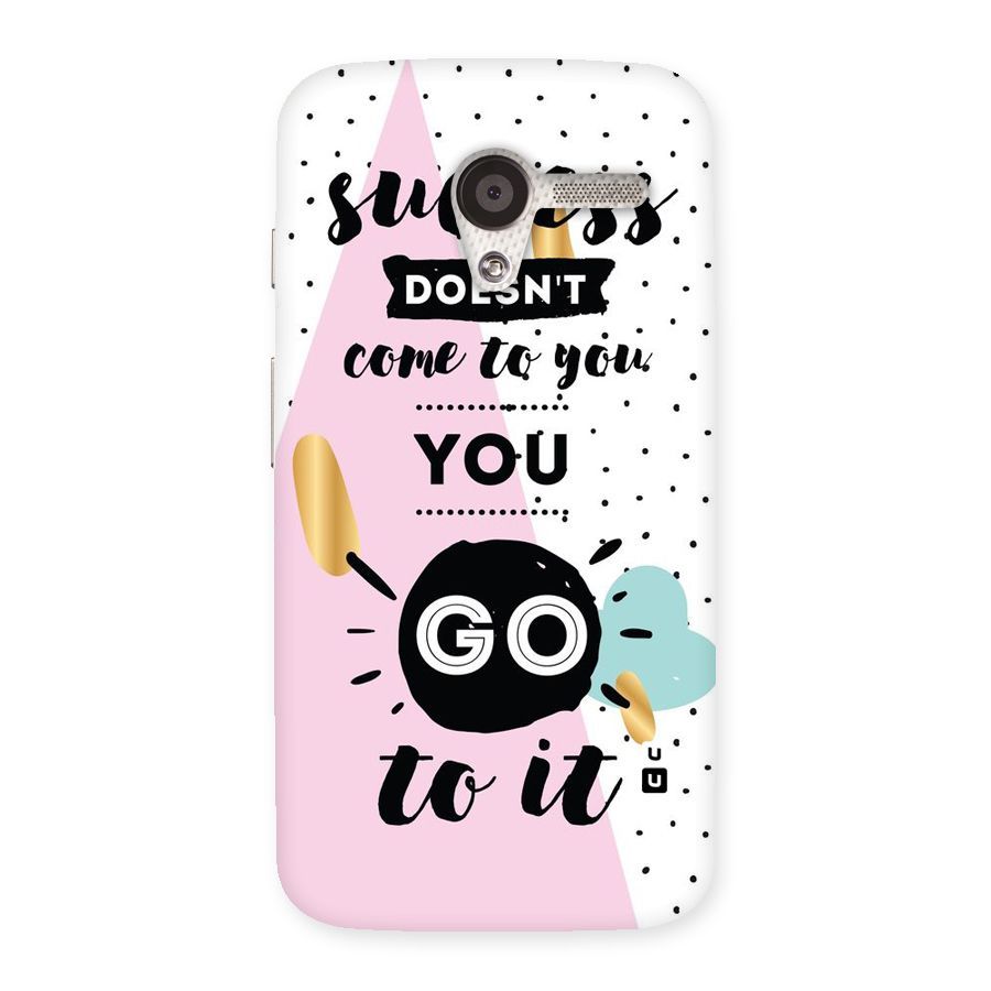 Go To Success Back Case for Moto X
