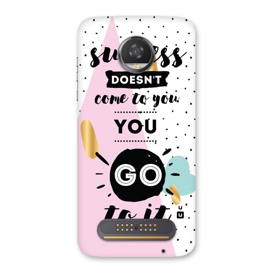 Go To Success Back Case for Moto Z2 Play
