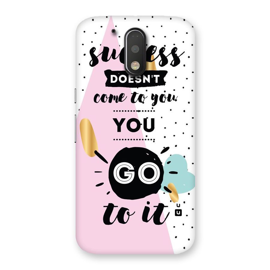 Go To Success Back Case for Motorola Moto G4 Plus