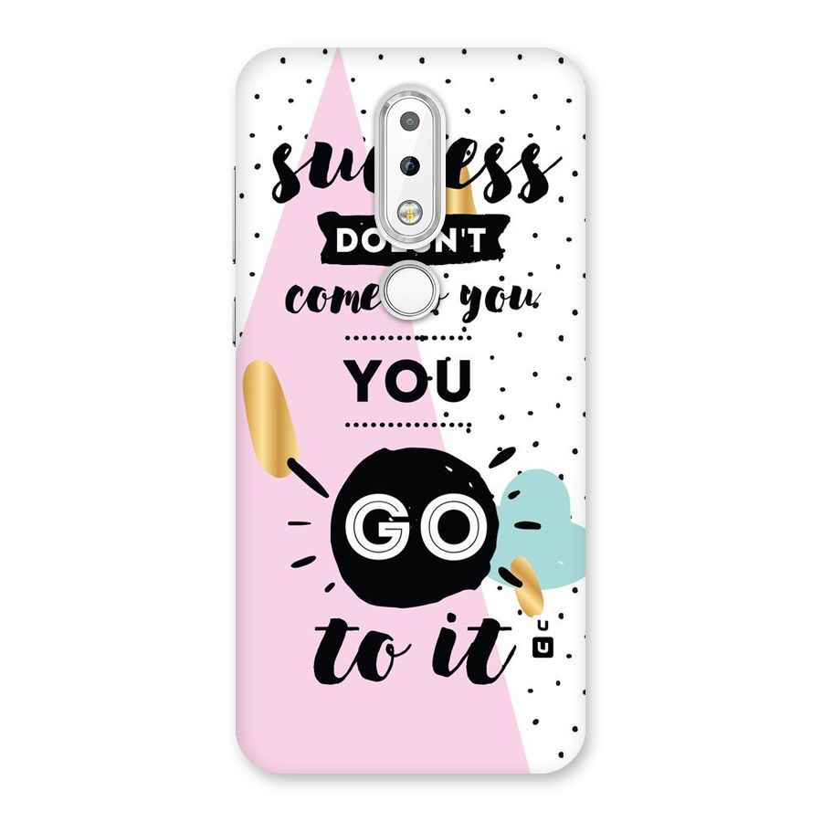 Go To Success Back Case for Nokia 6.1 Plus