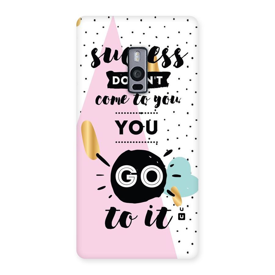 Go To Success Back Case for OnePlus Two