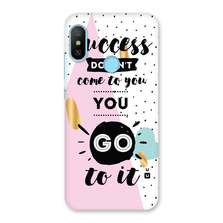 Go To Success Back Case for Redmi 6 Pro