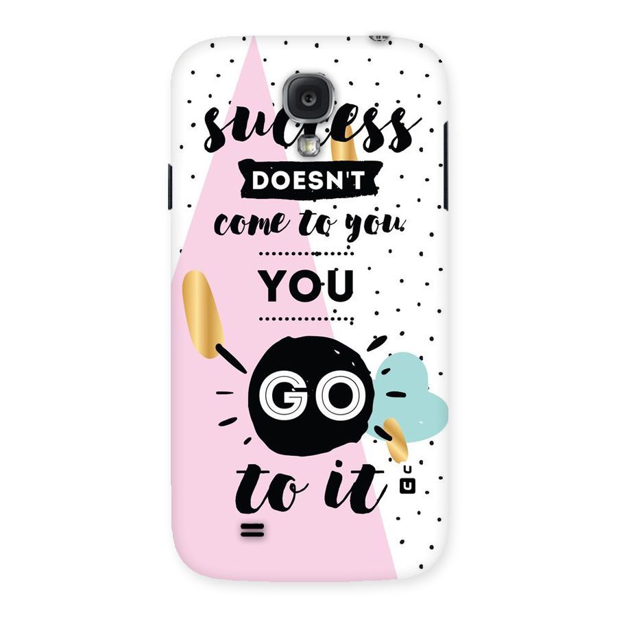Go To Success Back Case for Samsung Galaxy S4