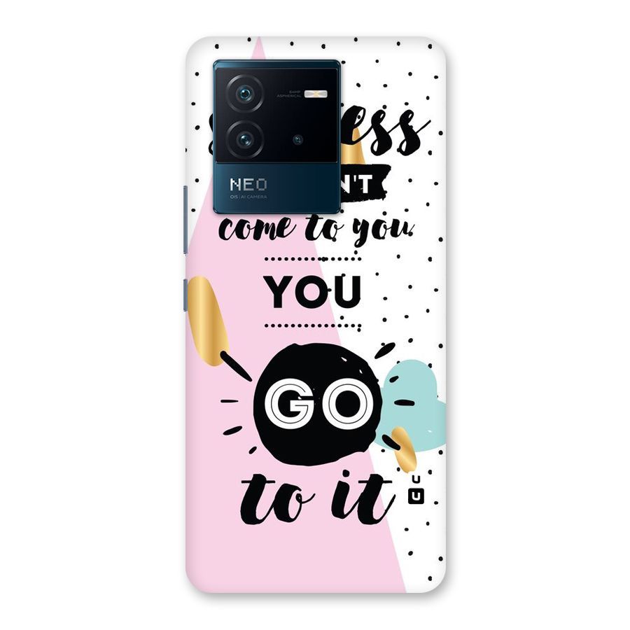 Go To Success Back Case for Vivo iQOO Neo 6 5G
