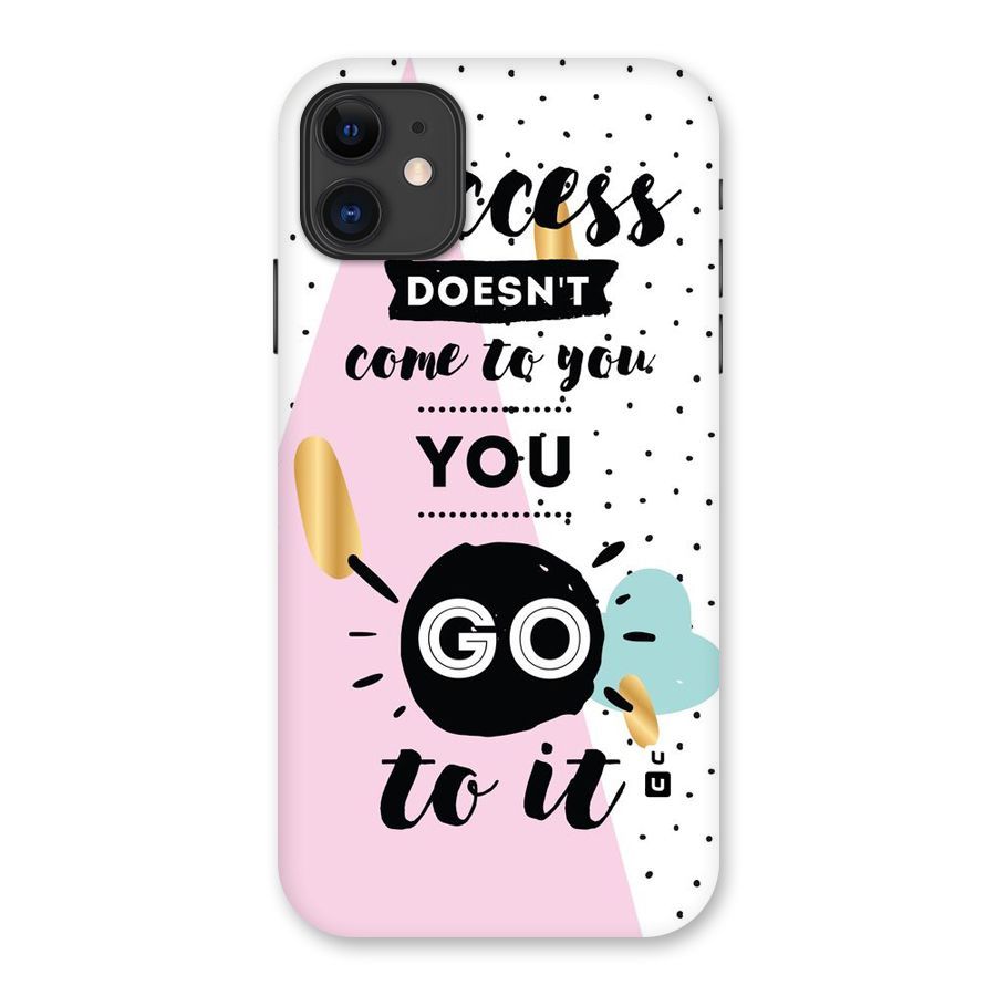 Go To Success Back Case for iPhone 11