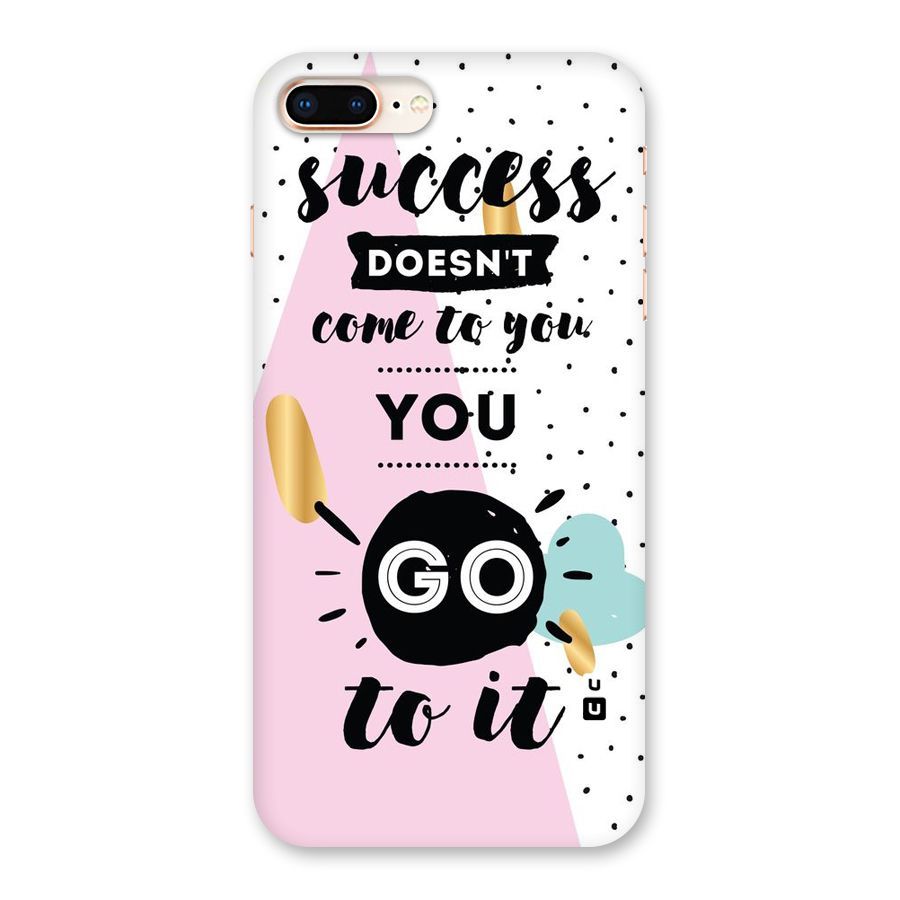Go To Success Back Case for iPhone 8 Plus