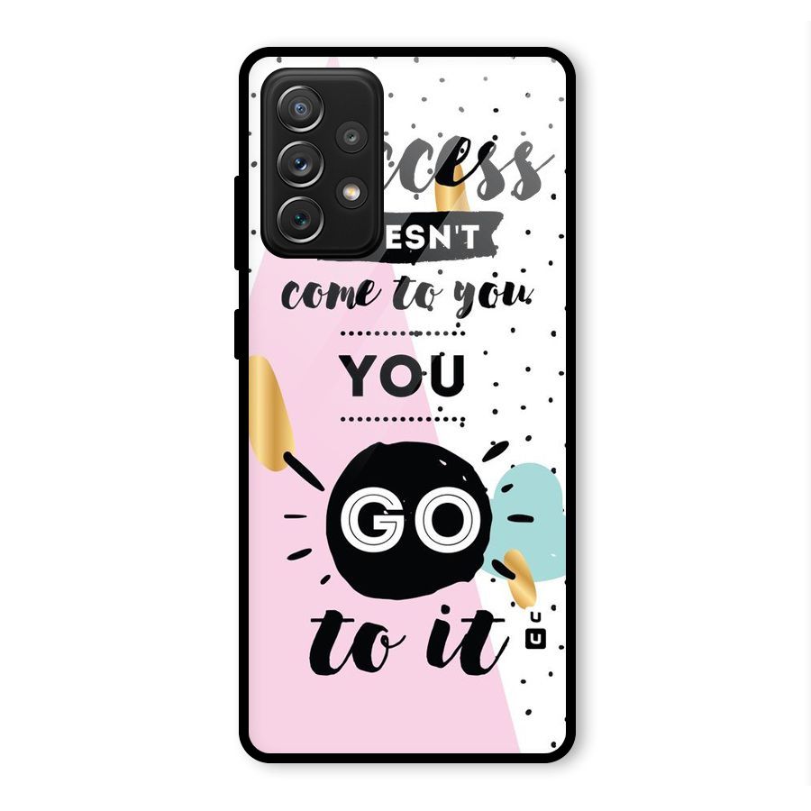 Go To Success Glass Back Case for Galaxy A72