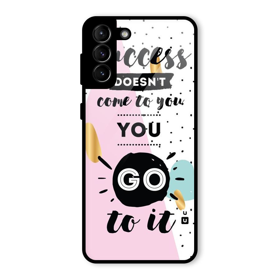 Go To Success Glass Back Case for Galaxy S21 Plus