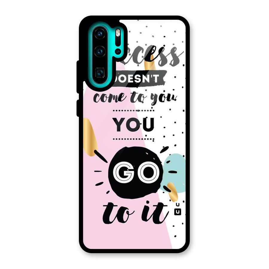 Go To Success Glass Back Case for Huawei P30 Pro