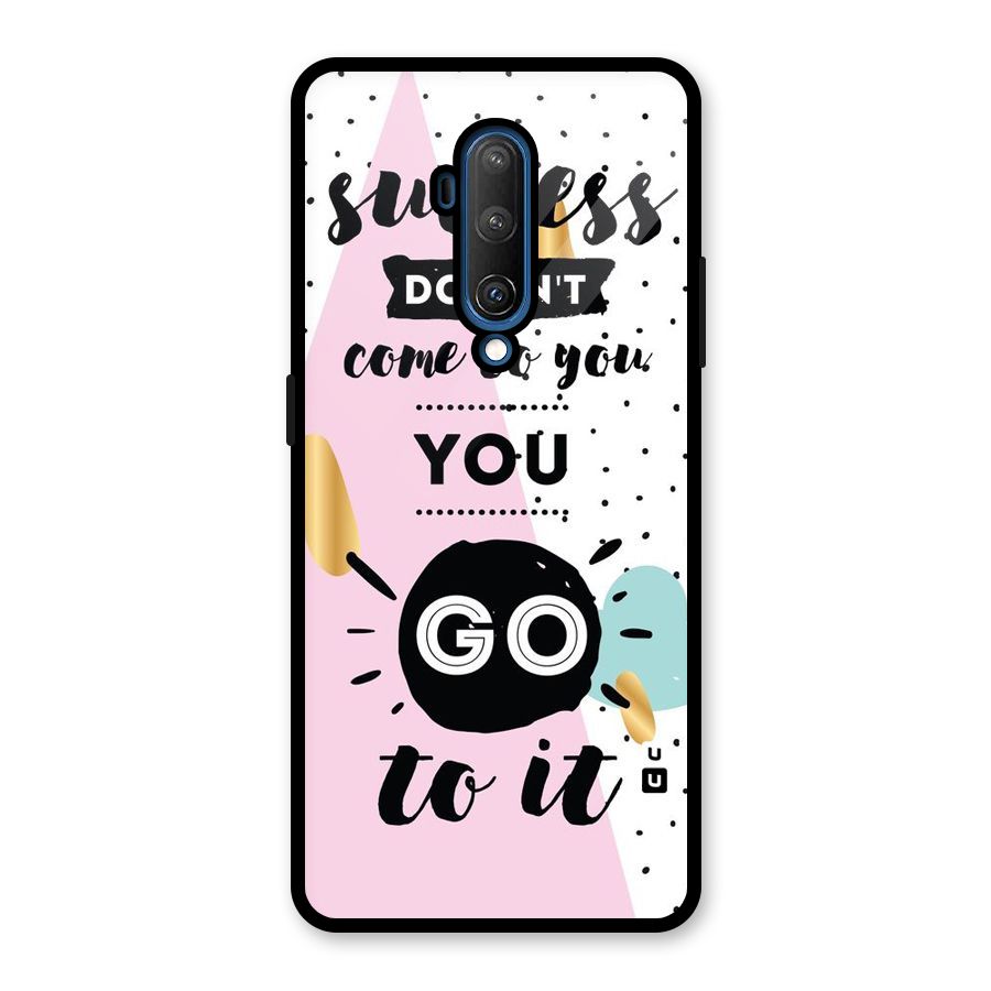 Go To Success Glass Back Case for OnePlus 7T Pro