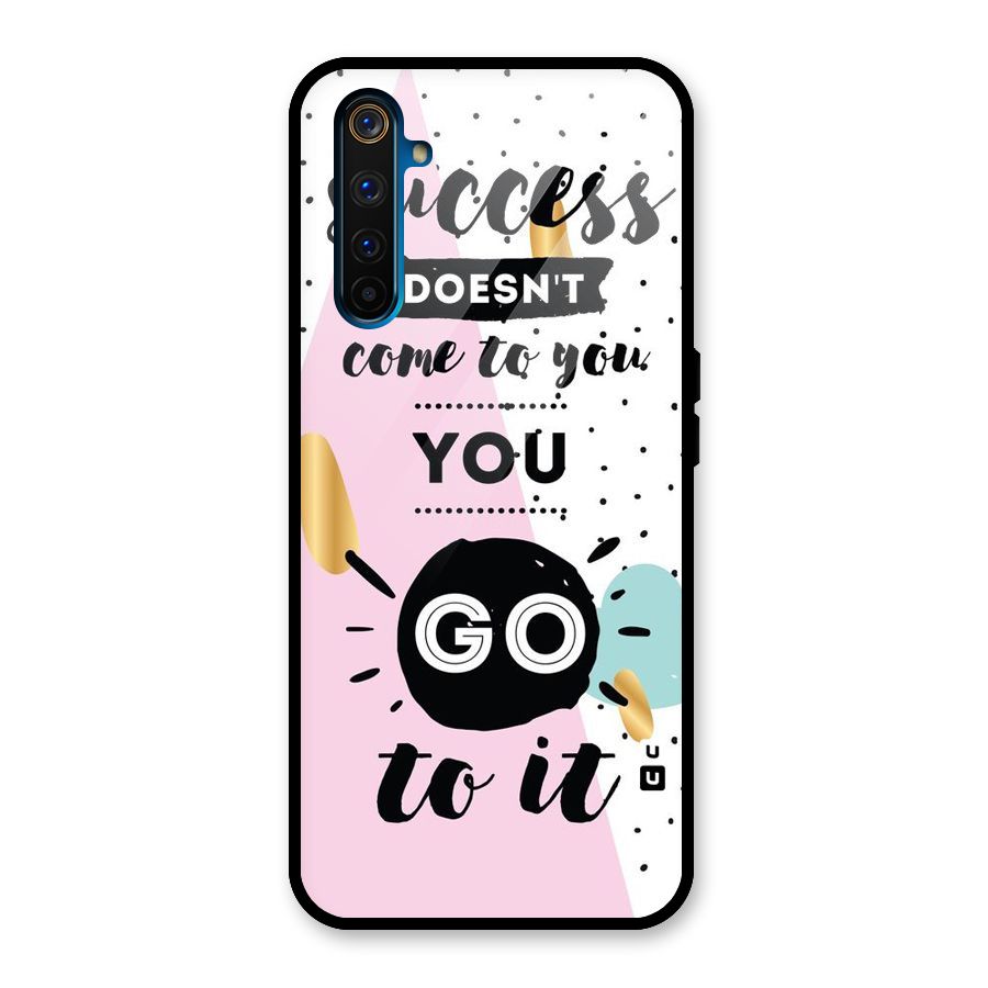 Go To Success Glass Back Case for Realme 6 Pro
