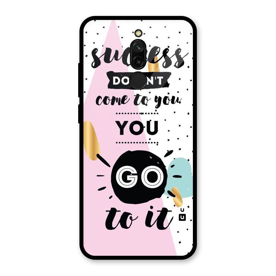 Go To Success Glass Back Case for Redmi 8