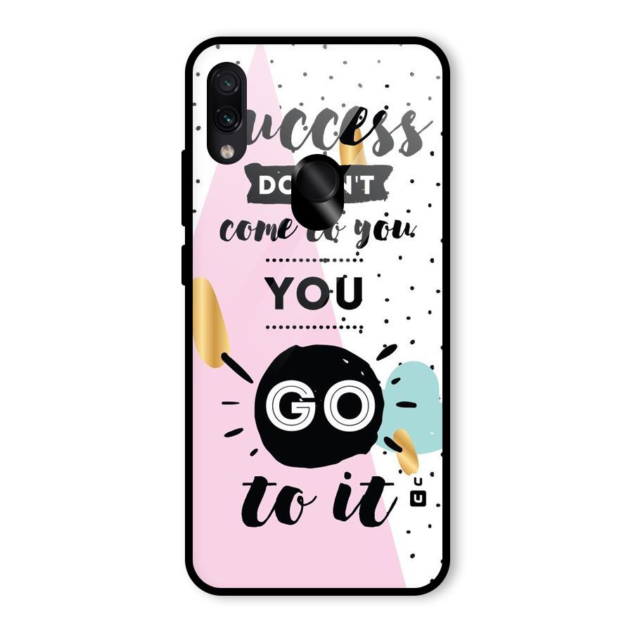 Go To Success Glass Back Case for Redmi Note 7 Pro