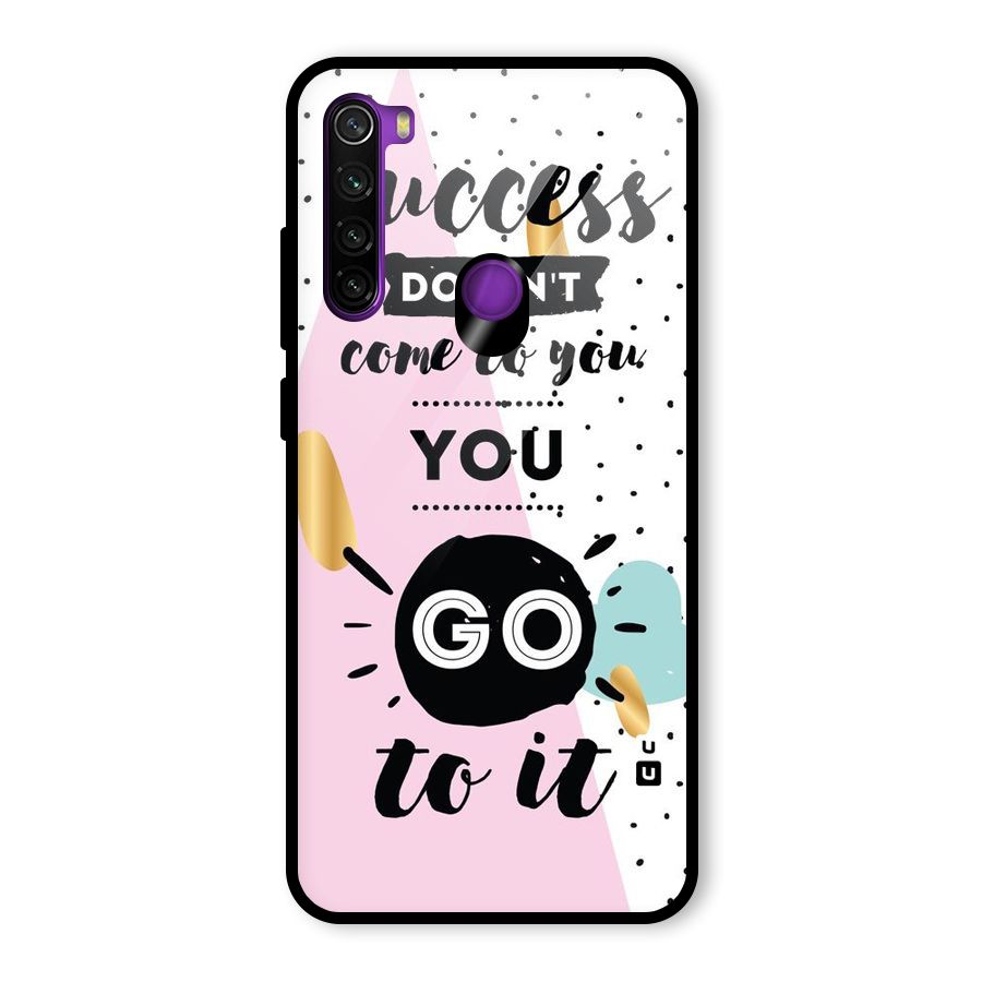 Go To Success Glass Back Case for Redmi Note 8