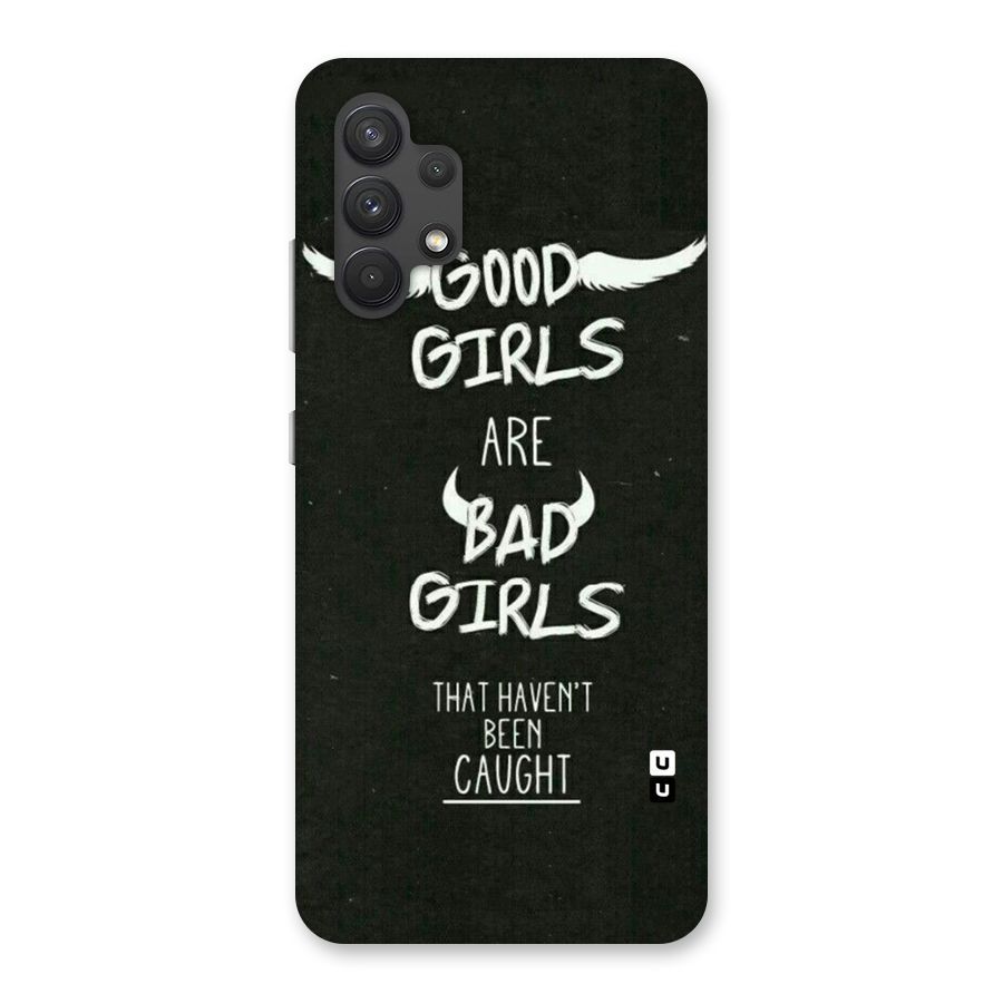 Good Bad Girls Back Case for Galaxy A32