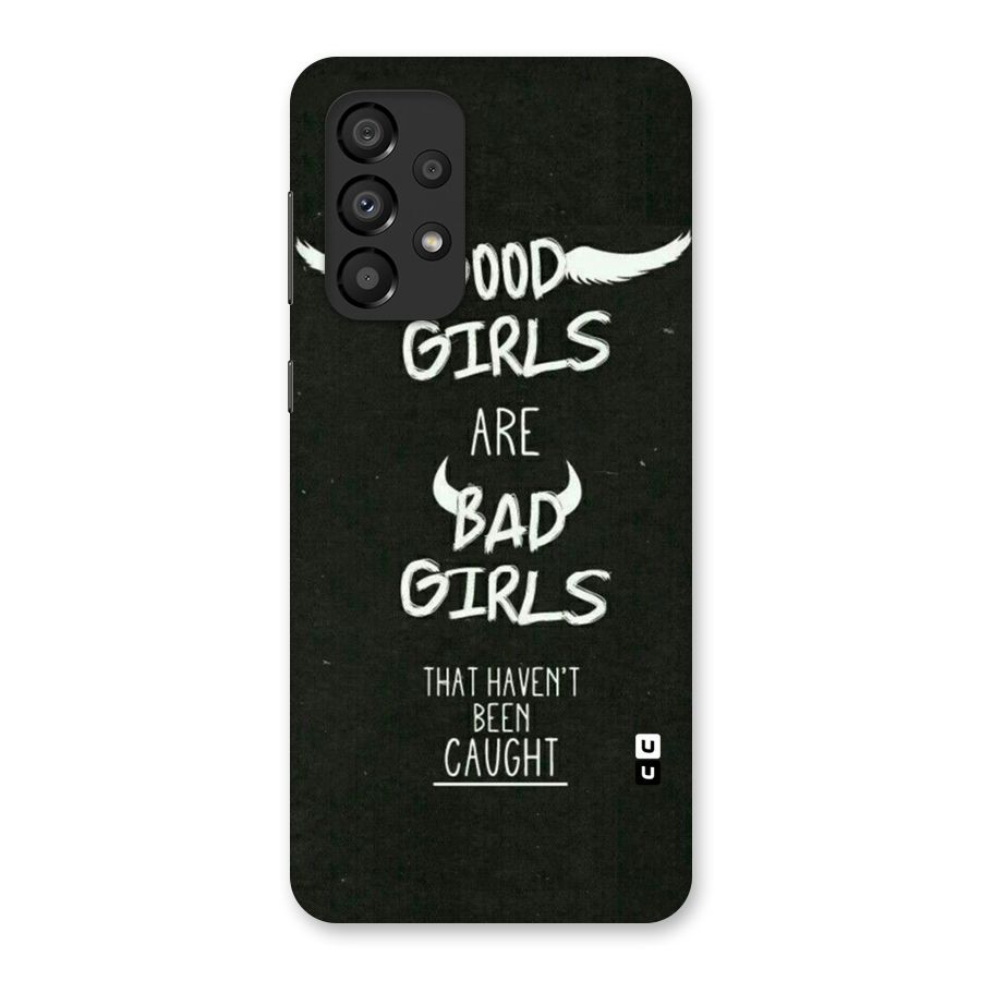 Good Bad Girls Back Case for Galaxy A33 5G
