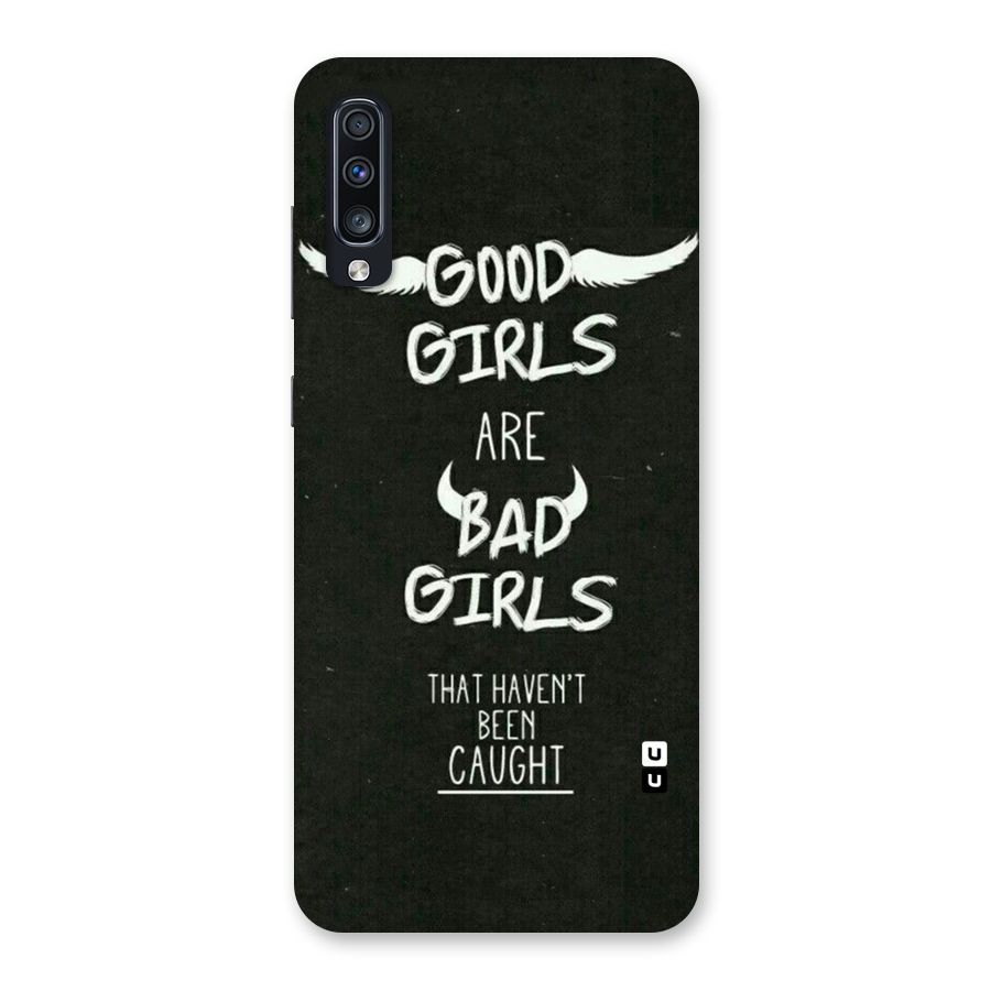 Good Bad Girls Back Case for Galaxy A70