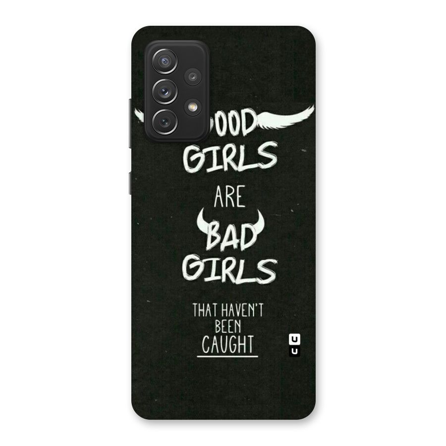 Good Bad Girls Back Case for Galaxy A72