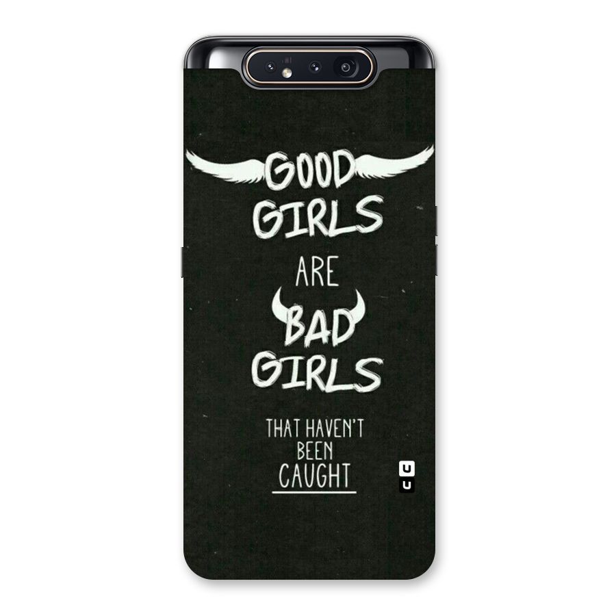 Good Bad Girls Back Case for Galaxy A80