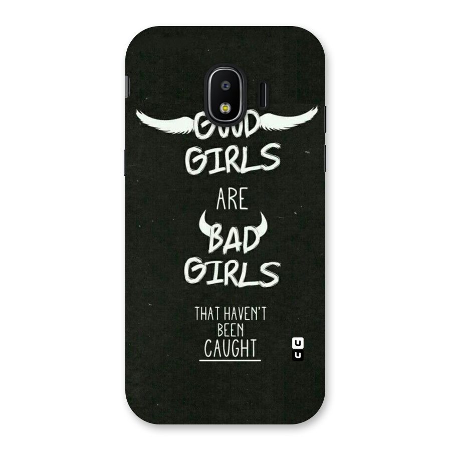 Good Bad Girls Back Case for Galaxy J2 Pro 2018