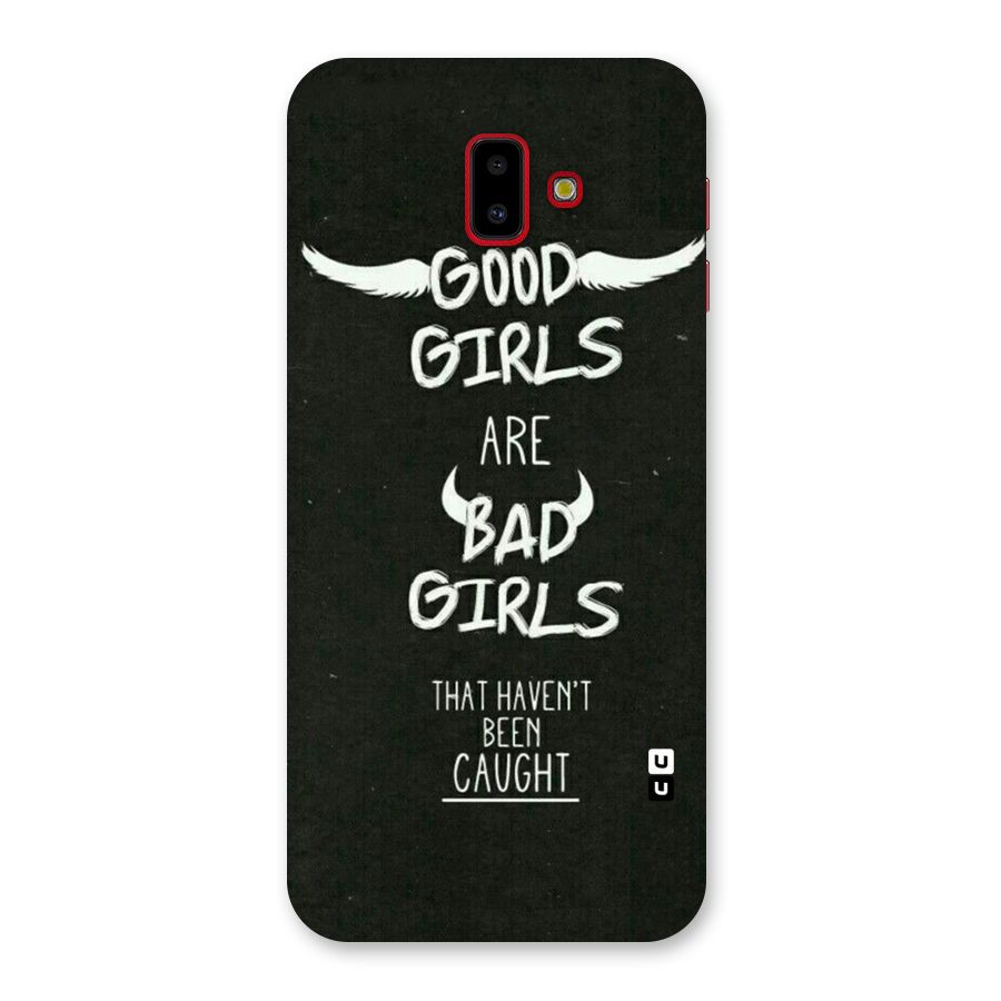 Good Bad Girls Back Case for Galaxy J6 Plus