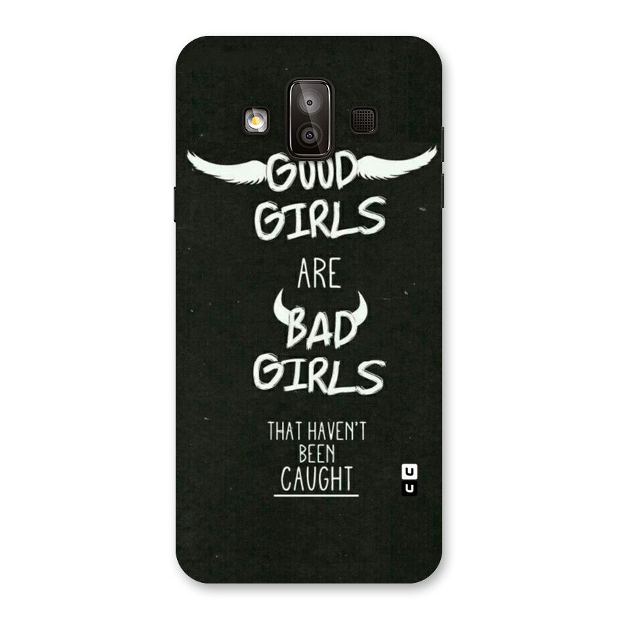 Good Bad Girls Back Case for Galaxy J7 Duo