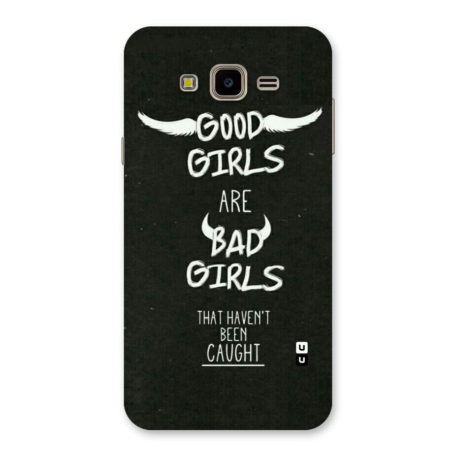 Good Bad Girls Back Case for Galaxy J7 Nxt