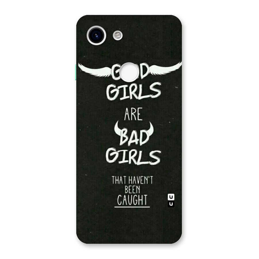 Good Bad Girls Back Case for Google Pixel 3
