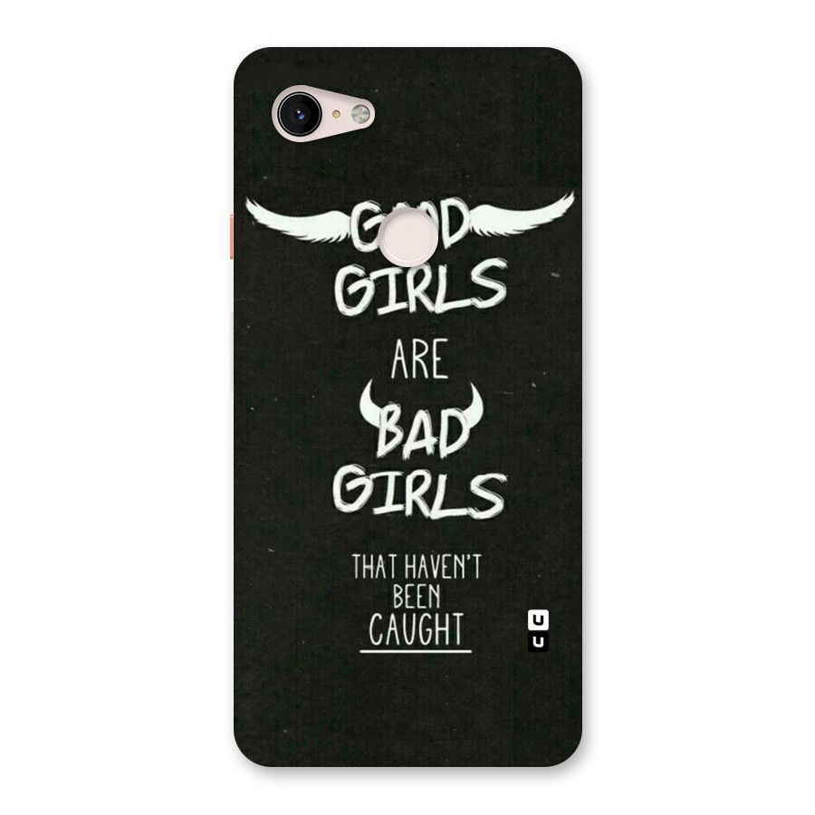 Good Bad Girls Back Case for Google Pixel 3 XL