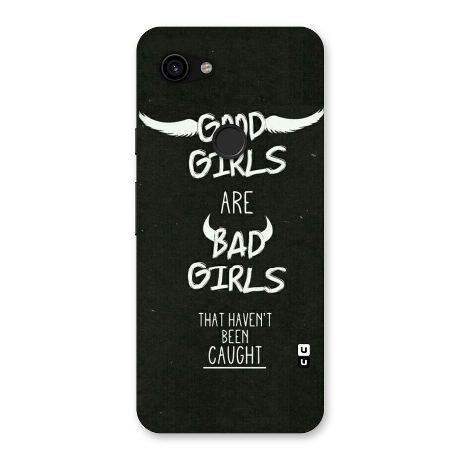 Good Bad Girls Back Case for Google Pixel 3a