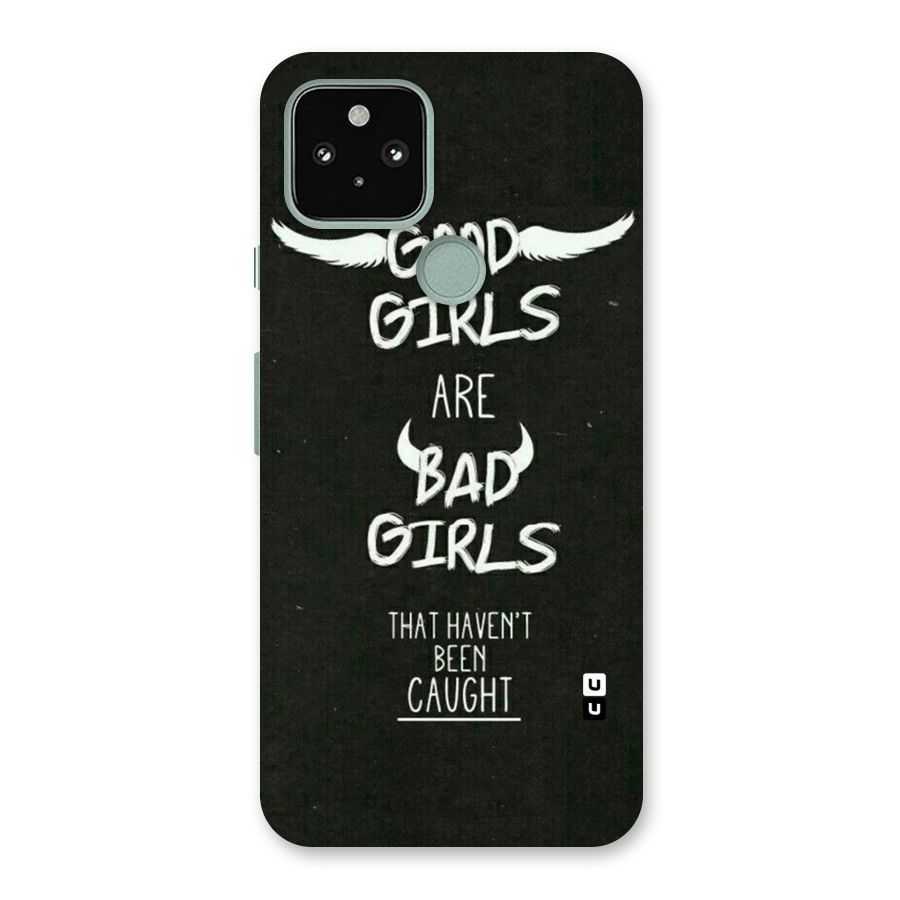 Good Bad Girls Back Case for Google Pixel 5