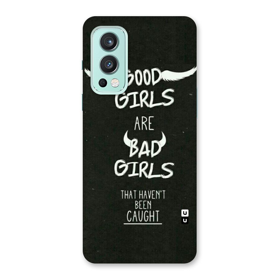 Good Bad Girls Back Case for OnePlus Nord 2 5G