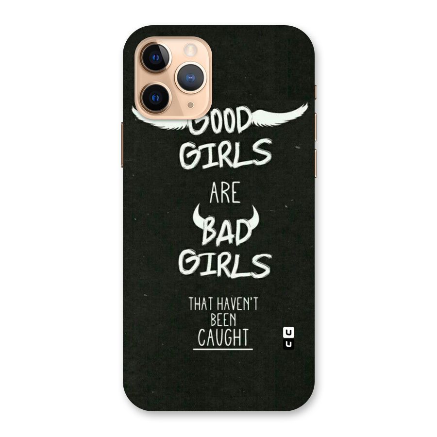 Good Bad Girls Back Case for iPhone 11 Pro