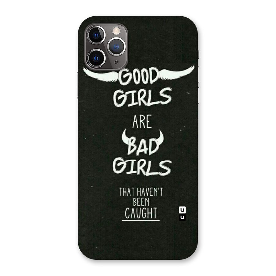 Good Bad Girls Back Case for iPhone 11 Pro Max