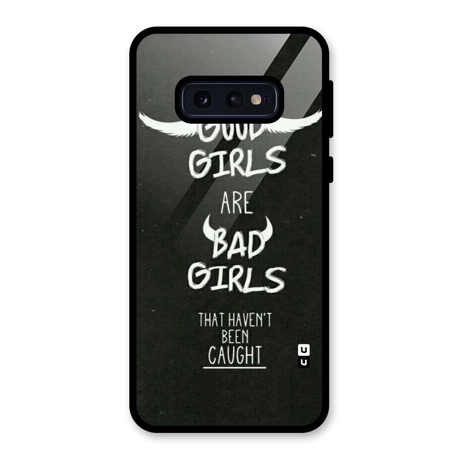 Good Bad Girls Glass Back Case for Galaxy S10e