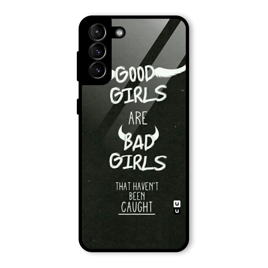Good Bad Girls Glass Back Case for Galaxy S21 Plus