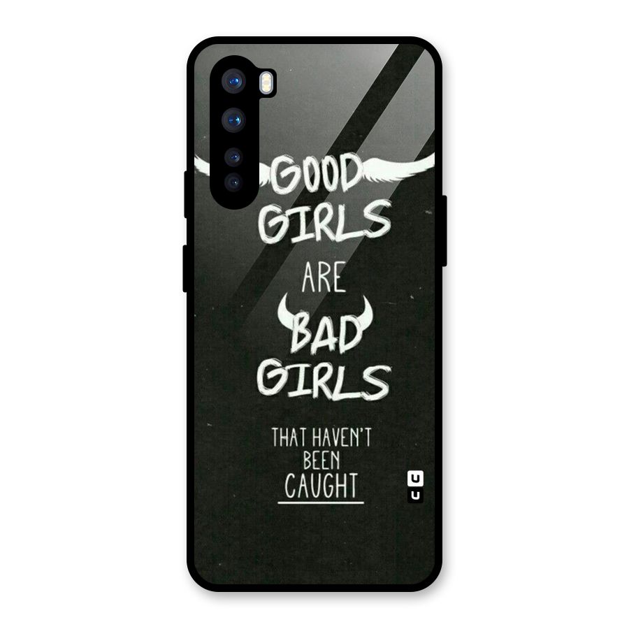 Good Bad Girls Glass Back Case for OnePlus Nord