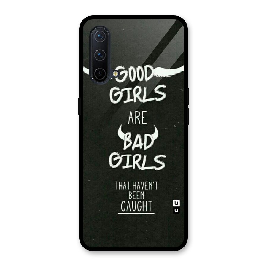 Good Bad Girls Glass Back Case for OnePlus Nord CE 5G