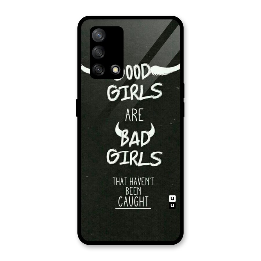 Good Bad Girls Glass Back Case for Oppo F19