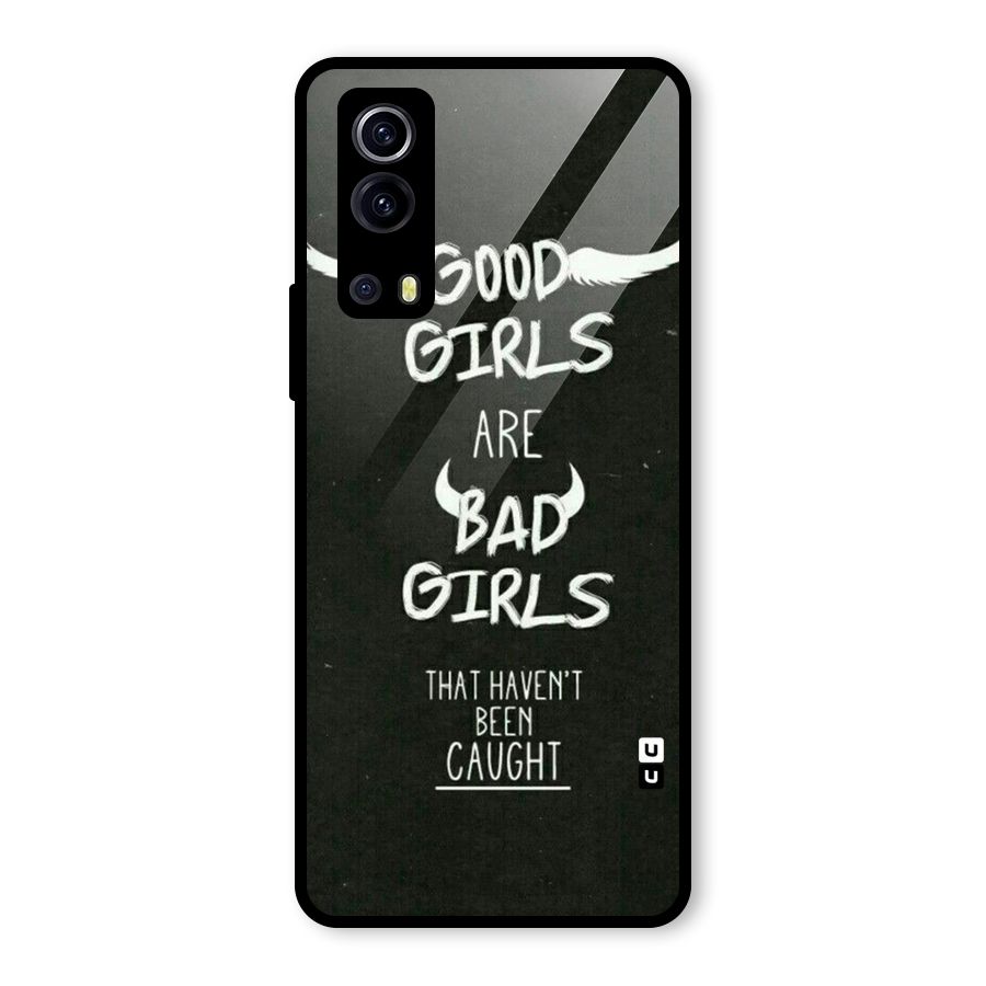 Good Bad Girls Glass Back Case for Vivo iQOO Z3