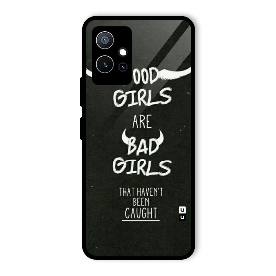 Good Bad Girls Glass Back Case for Vivo iQOO Z6