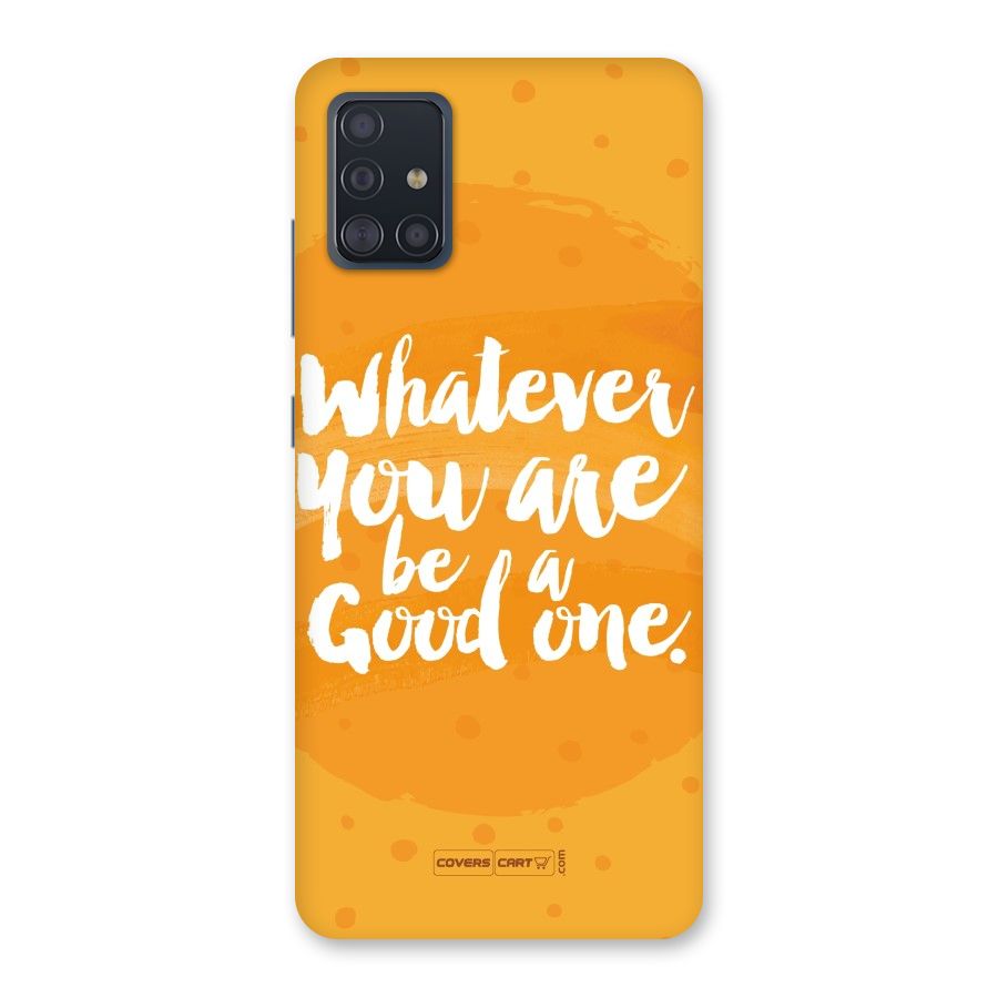 Good One Quote Back Case for Galaxy A51